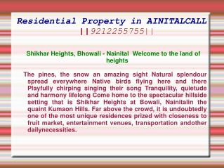 Residential Property in NAINITAL CALL ||9212255755||