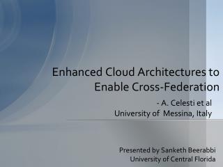 Enhanced Cloud Architectures to Enable Cross-Federation