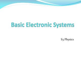 Basic Electronic Systems