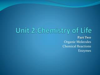 Unit 2:Chemistry of Life