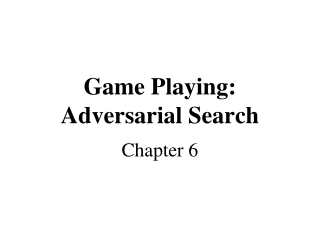 Game Playing: Adversarial Search