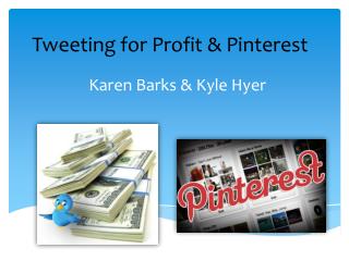 Tweeting for Profit & Pinterest