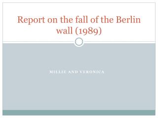 Report on the fall of the Berlin wall (1989)