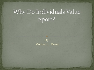 Why Do Individuals Value Sport?