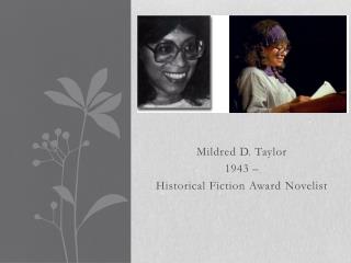 Mildred D. Taylor 1943 – Historical Fiction Award Novelist