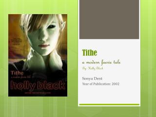 Tithe a modern faerie tale By: Holly Black