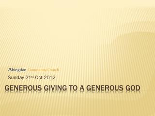 Generous giving to a generous god