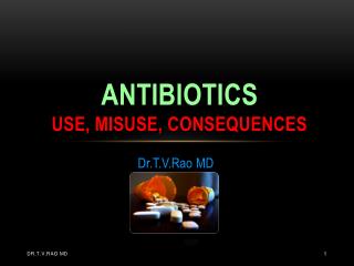 Antibiotic use and misuse and consequences