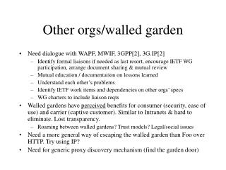 Other orgs/walled garden