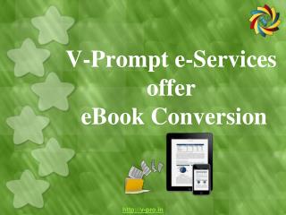 V-Prompt e-Services offer eBook Conversion