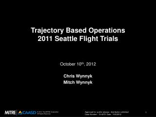 Trajectory Based Operations 2011 Seattle Flight Trials