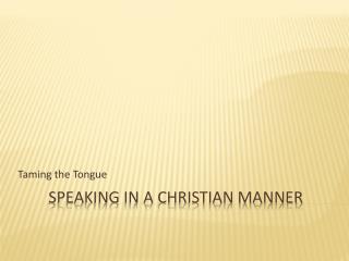 Speaking in a Christian Manner