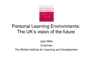 Personal Learning Environments: The UK’s vision of the future