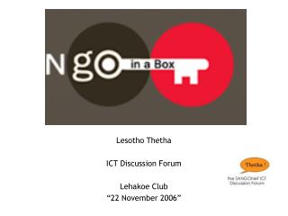 Lesotho Thetha ICT Discussion Forum Lehakoe Club “22 November 2006”