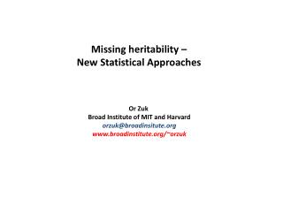 Missing heritability – New Statistical Approaches