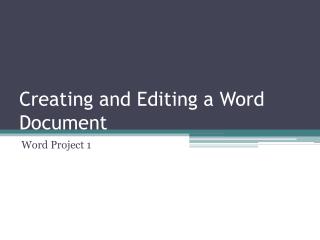 Creating and Editing a Word Document