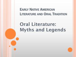 Early Native American Literature and Oral Tradition