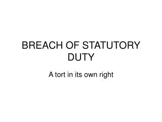 BREACH OF STATUTORY DUTY