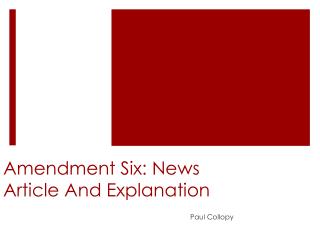 Amendment Six: News Article And Explanation