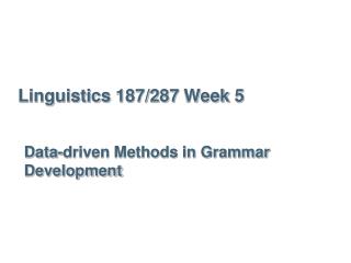 Linguistics 187/287 Week 5