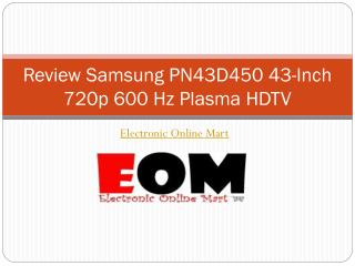 Review Samsung PN43D450 43-Inch 720p 600 Hz Plasma