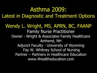 Asthma 2009: Latest in Diagnostic and Treatment Options
