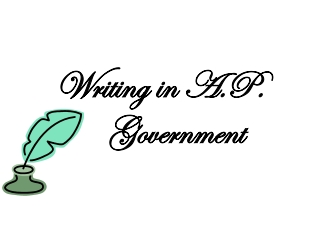 Writing in A.P. 	Government
