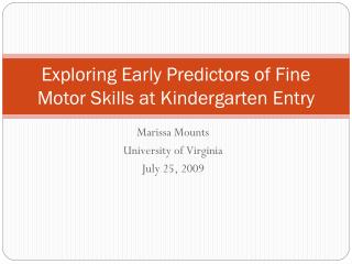 Exploring Early Predictors of Fine Motor Skills at Kindergarten Entry