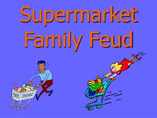 Supermarket Family Feud