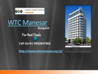 WTC Manesar | WTC Manesar Gurgaon |9582647963