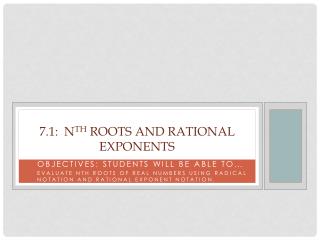 7.1: n th roots and rational exponents