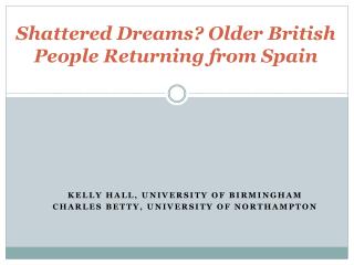 MIGRATION AND THE ECONOMIC CRISIS Shattered Dreams? Older British People Returning from Spain