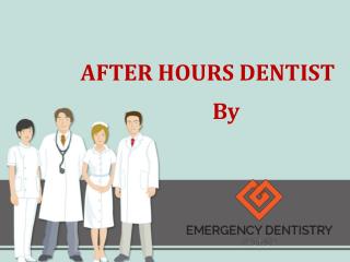 Need An After Hours Dentist