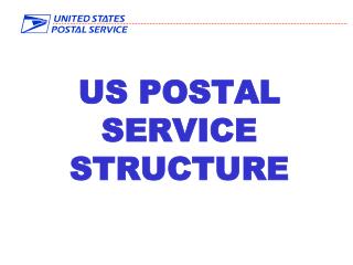 US POSTAL SERVICE STRUCTURE