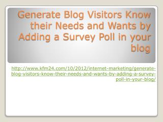 Generate Blog Visitors Know their Needs and Wants by Adding