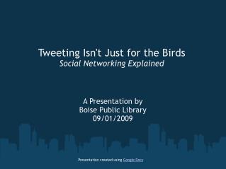 Tweeting Isn't Just for the Birds Social Networking Explained