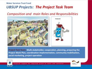 Water Services Trust Fund UBSUP Projects: The Project Task Team