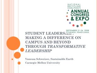 STUDENT LEADERSHIP: MAKING A DIFFERENCE ON CAMPUS AND BEYOND THROUGH TRANSFORMATIVE LEADERSHIP