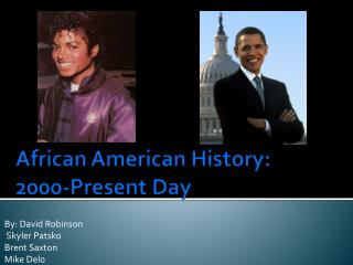 African American History: 2000-Present Day