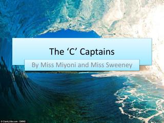 The ‘C’ Captains
