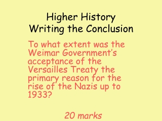 Higher History Writing the Conclusion
