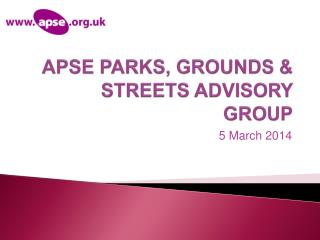 APSE PARKS, GROUNDS & STREETS ADVISORY GROUP