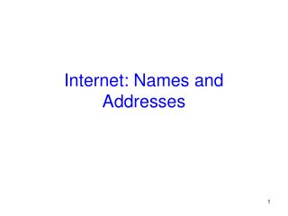 Internet: Names and Addresses