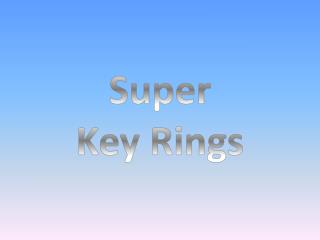SGS Super Keyrings Presentation