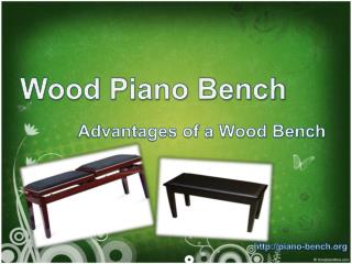 Wood Piano Bench - Advantages of a Wood Bench