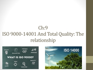 Ch:9 ISO 9000-14001 And Total Quality: The relationship