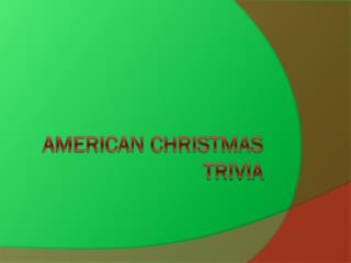American Christmas Trivia