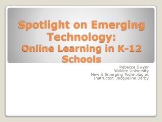 Spotlight on Emerging Technology: Online Learning in K-12 Sc