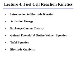 PPT - Lecture 4 . Fuel Cell Reaction Kinetics PowerPoint Presentation ...