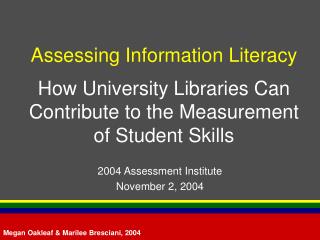 Assessing Information Literacy How University Libraries Can Contribute to the Measurement of Student Skills